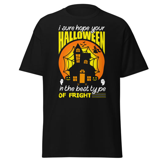 I Sure Hope your Halloween In the Best Type of Fright , Halloween Soft Style T-Shirt