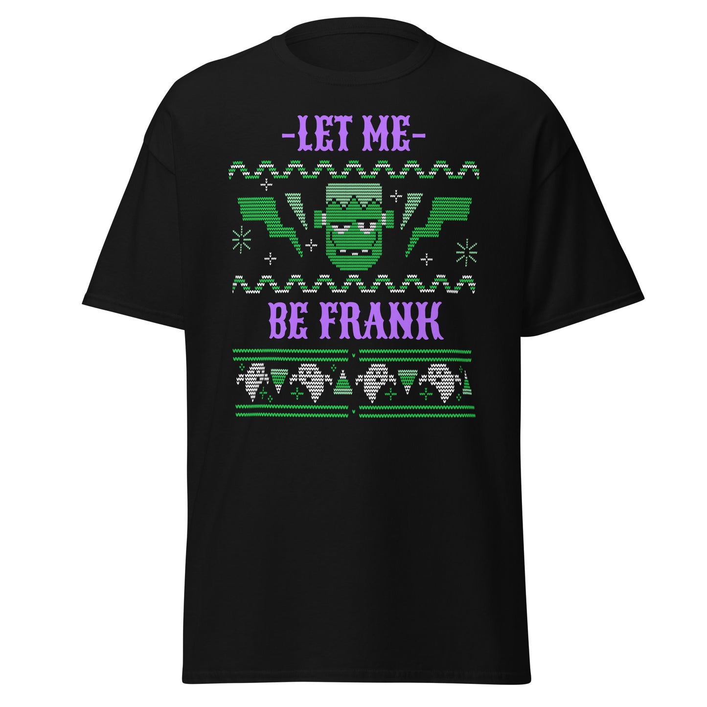 Let Me Be Frank ugly halloween sweater , Halloween Design Soft Style Heavy Cotton T-Shirt