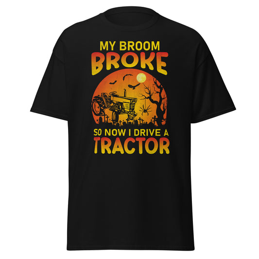 My Broom Broke So Now I Drive a Tractor , Halloween Design Soft Style Heavy Cotton T-Shirt