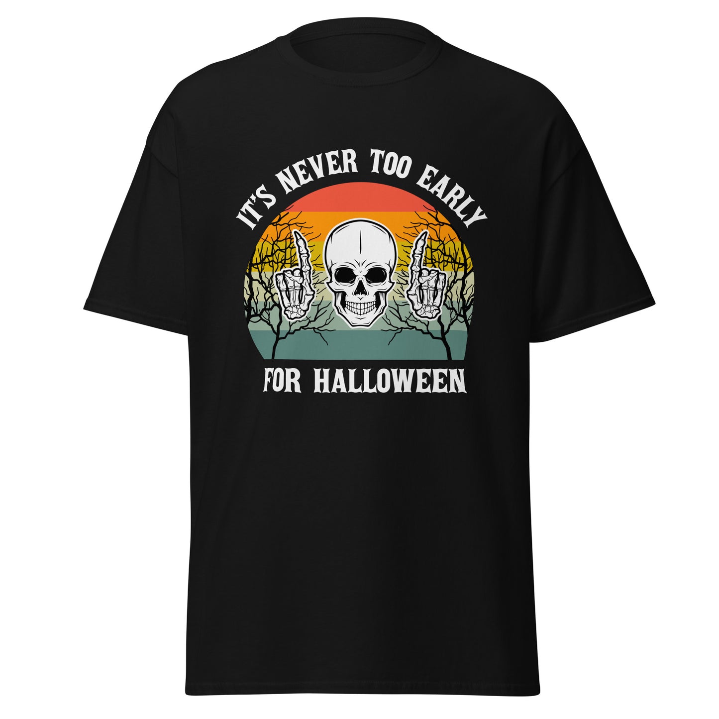 Skull Its Never Too Early for , Halloween Design Soft Style Heavy Cotton T-Shirt