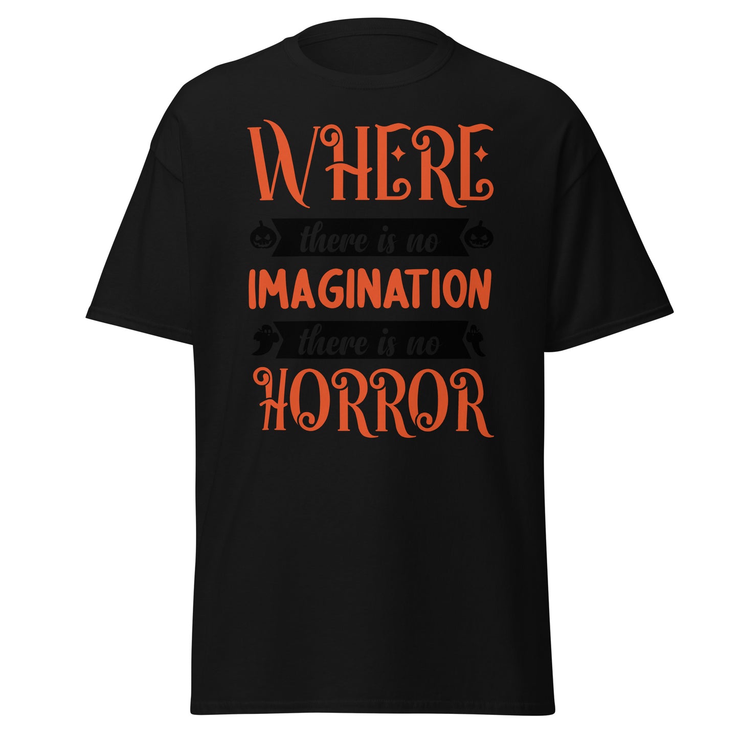 Wo es keine Fantasie gibt, gibt es keinen Horror, weiches T-Shirt aus schwerer Baumwolle im Halloween-Design