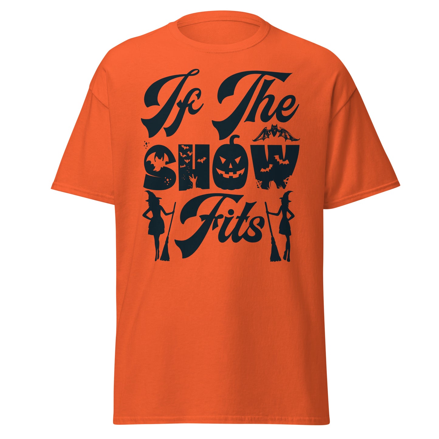 If The Show Fits , Halloween Soft Style T-Shirt