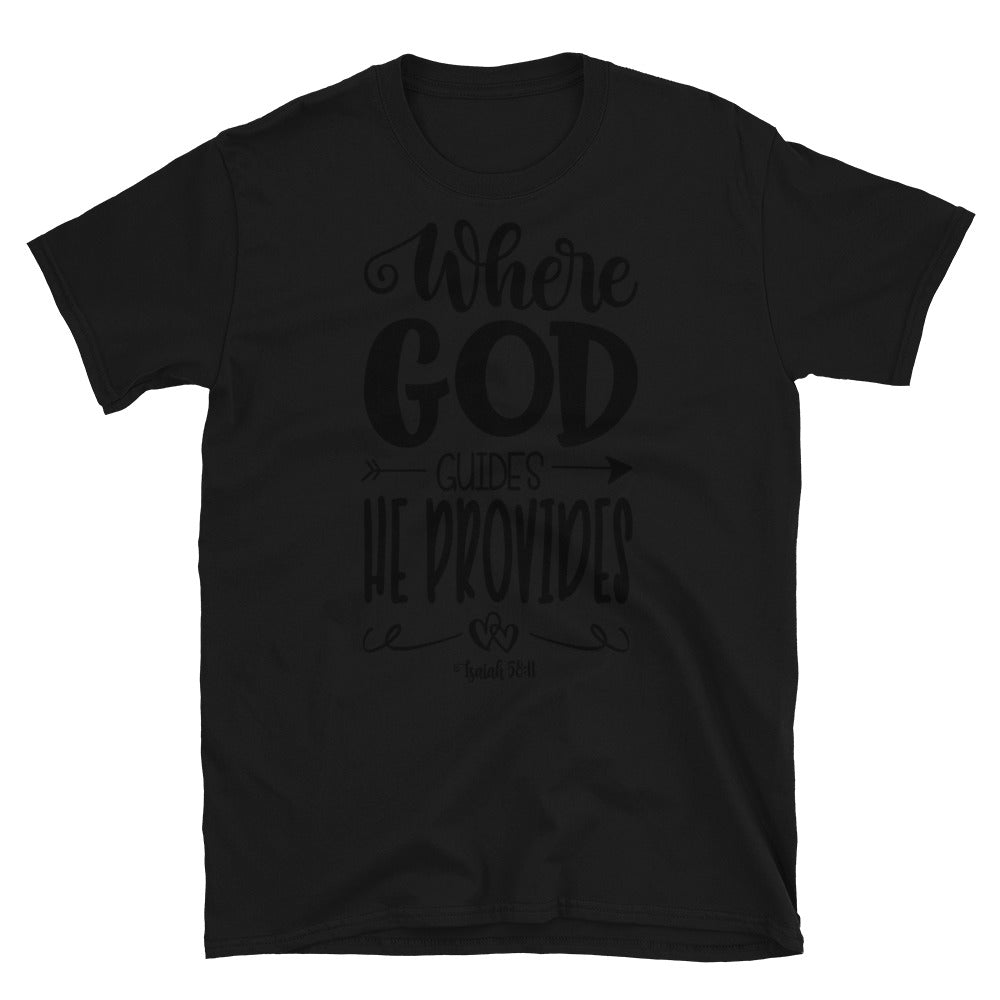 Where God Guides He Provides Fit Unisex Softstyle T-Shirt