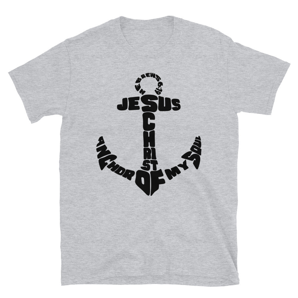 Jesus Christ the Anchor of my Soul, Hebrews 6:19 - Fit Unisex Softstyle T-Shirt
