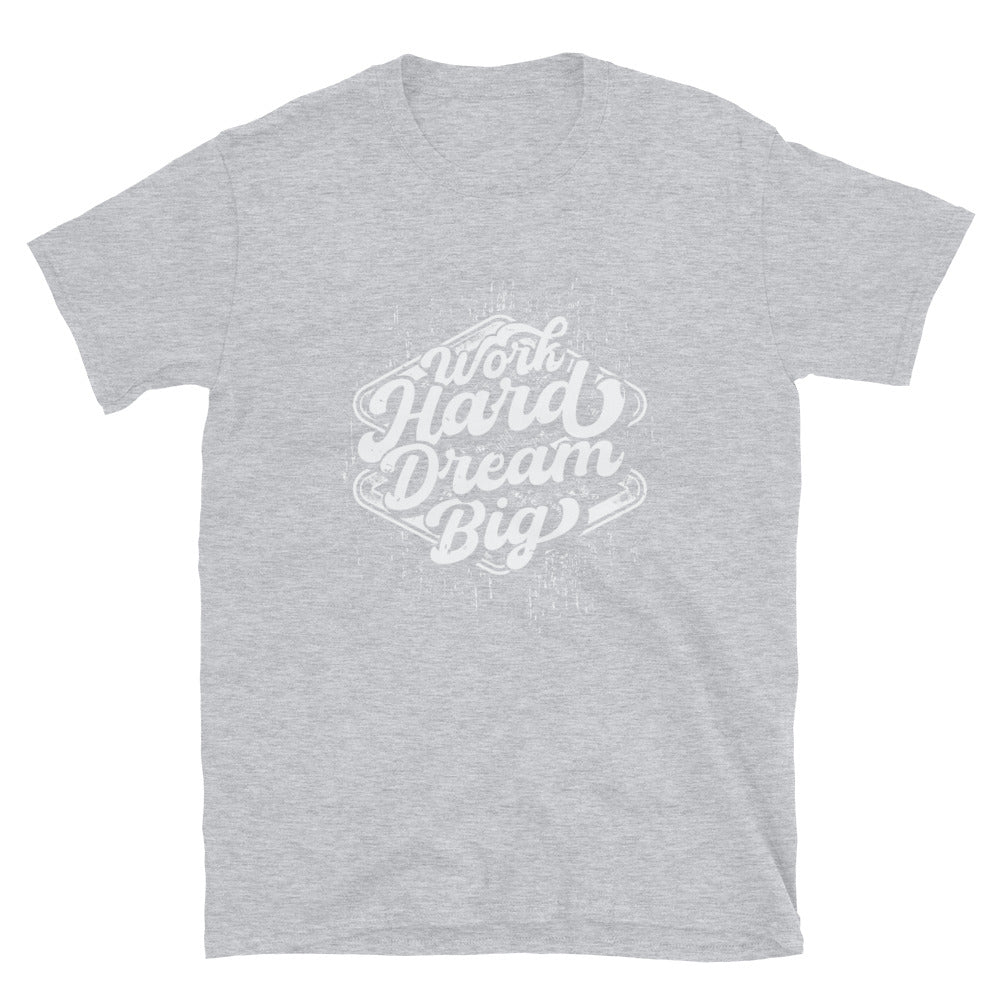 Work Hard Dream Big Fit Unisex Softstyle T-Shirt