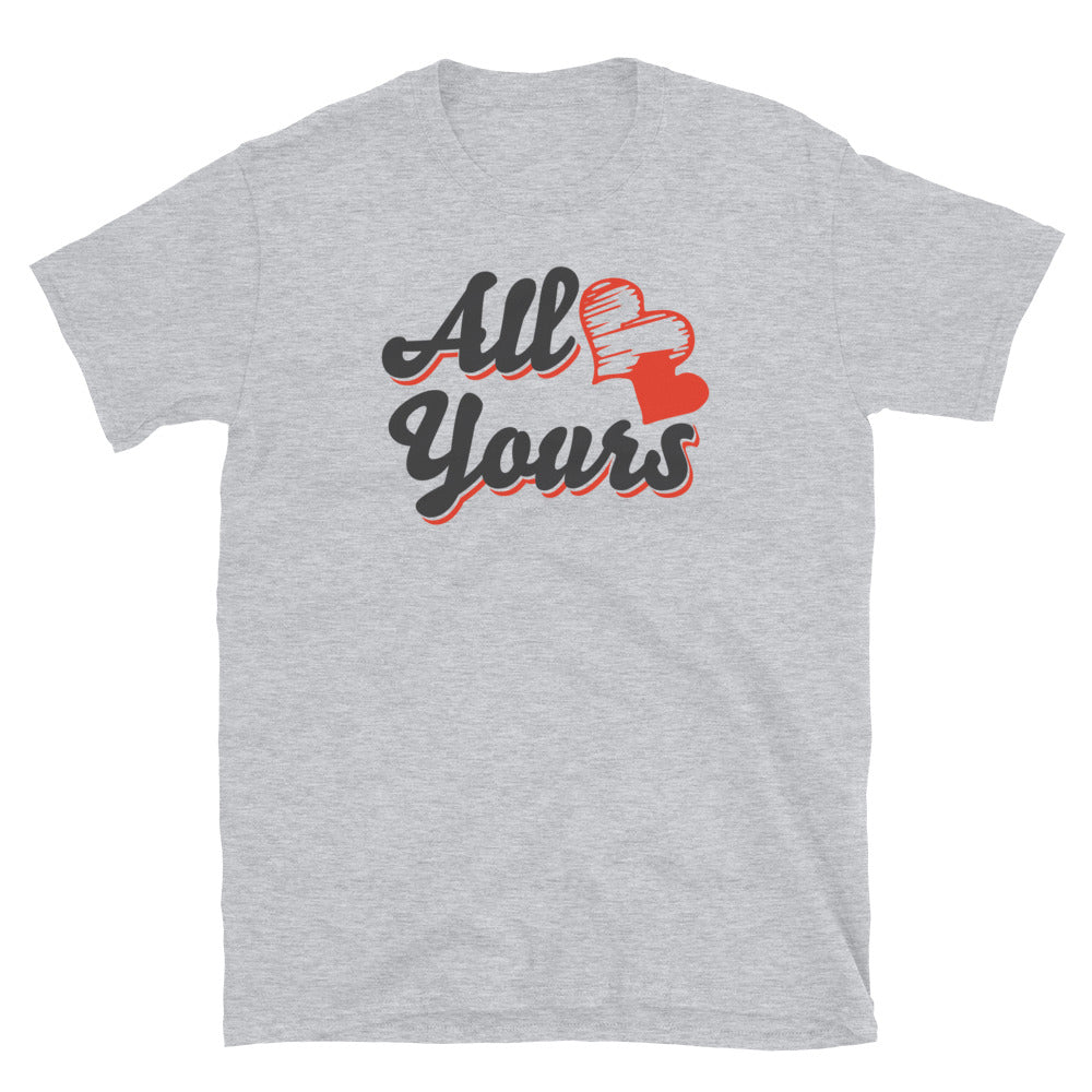 All Yours, Be mine! Couple Valentine - Fit Unisex Softstyle T-Shirt