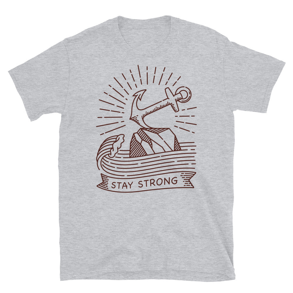 Anchor, Stay Strong ! - Fit Unisex Softstyle T-Shirt