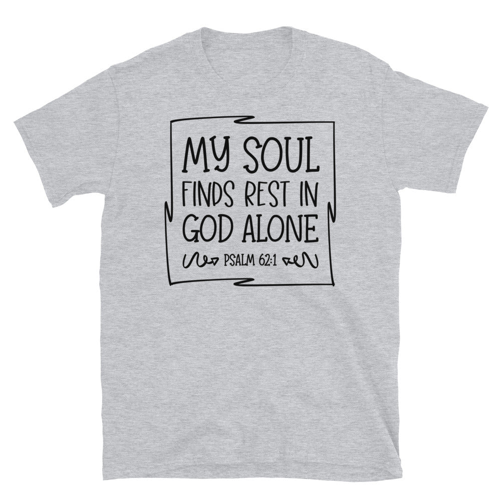 Meine Seele findet Ruhe in Gott allein. Passendes Unisex-Softstyle-T-Shirt