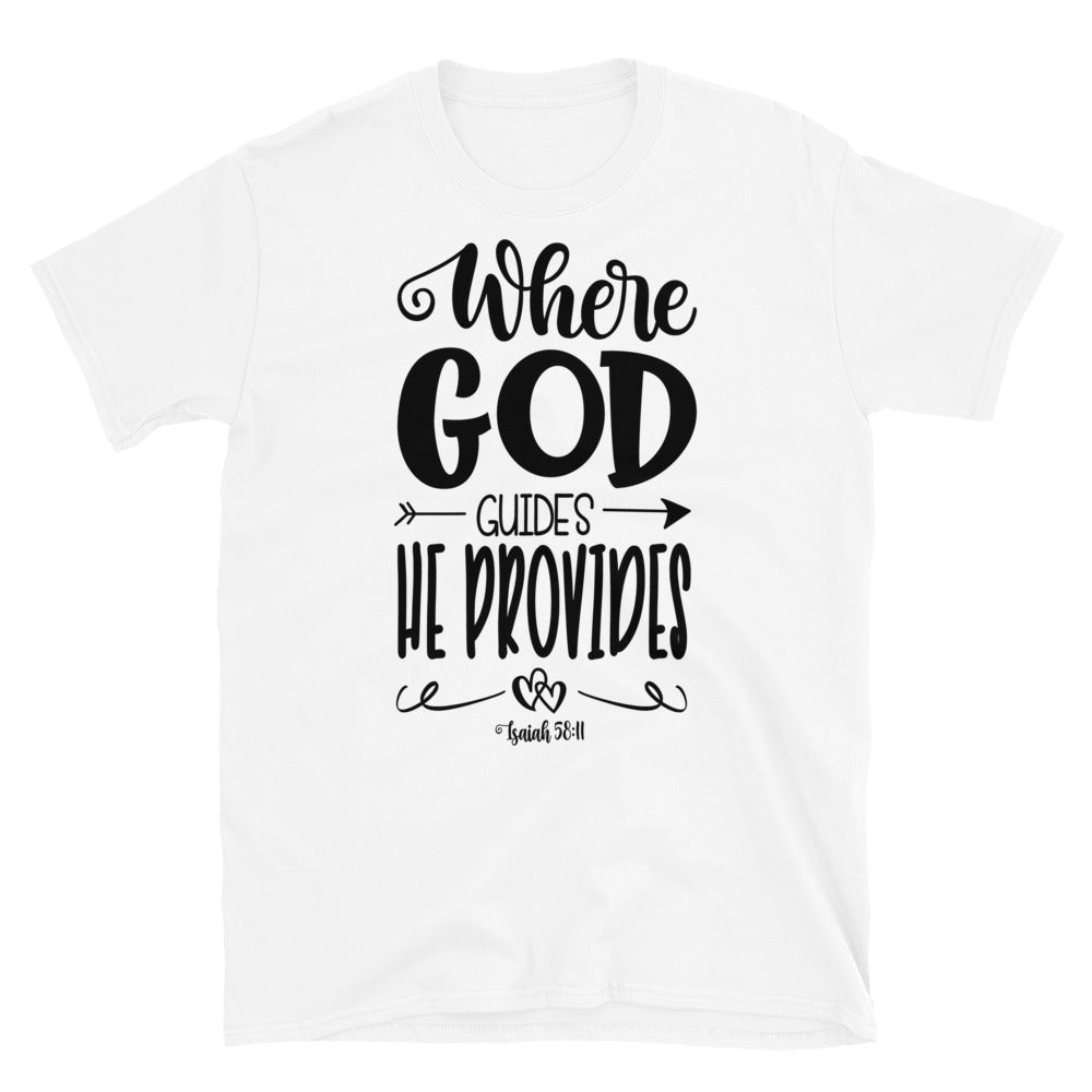 Where God Guides He Provides Fit Unisex Softstyle T-Shirt