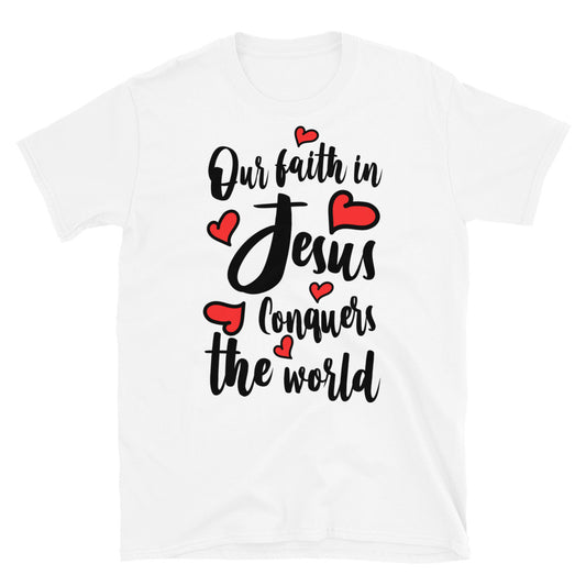 Nuestra fe en Jesús conquista el mundo Fit Unisex Softstyle camiseta