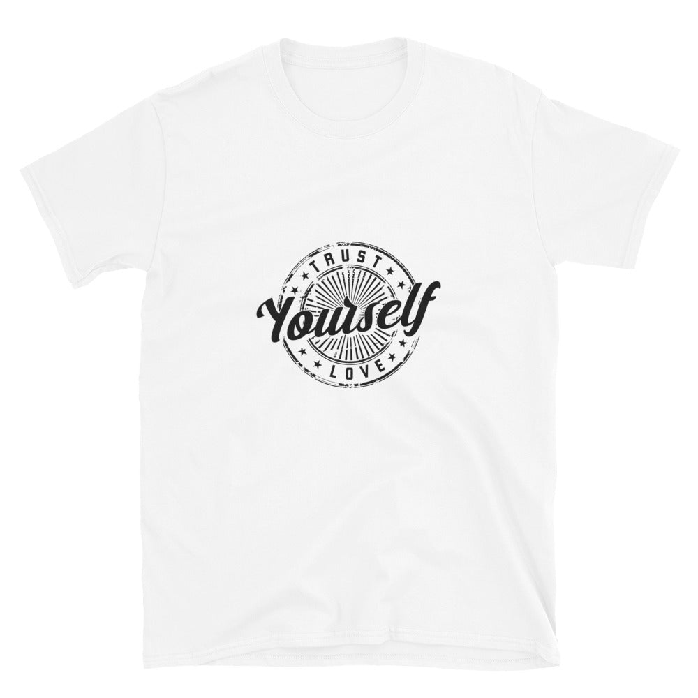 Confía en amarte a ti mismo Fit Camiseta unisex Softstyle