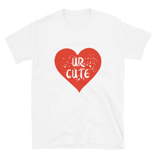 You Are Cute, valentine Fit Unisex Softstyle T-Shirt