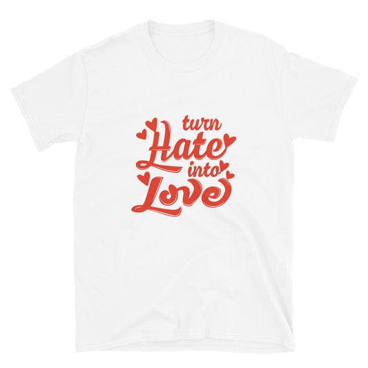 Verwandle Hass in Liebe, Valentine Fit Unisex Softstyle T-Shirt