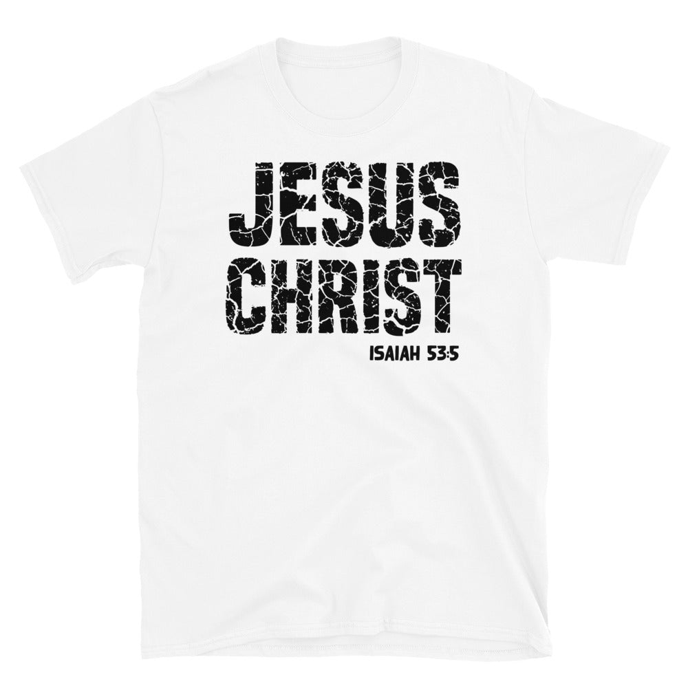 Isaiah 53:5, Jesus Christ - Fit Unisex Softstyle T-Shirt