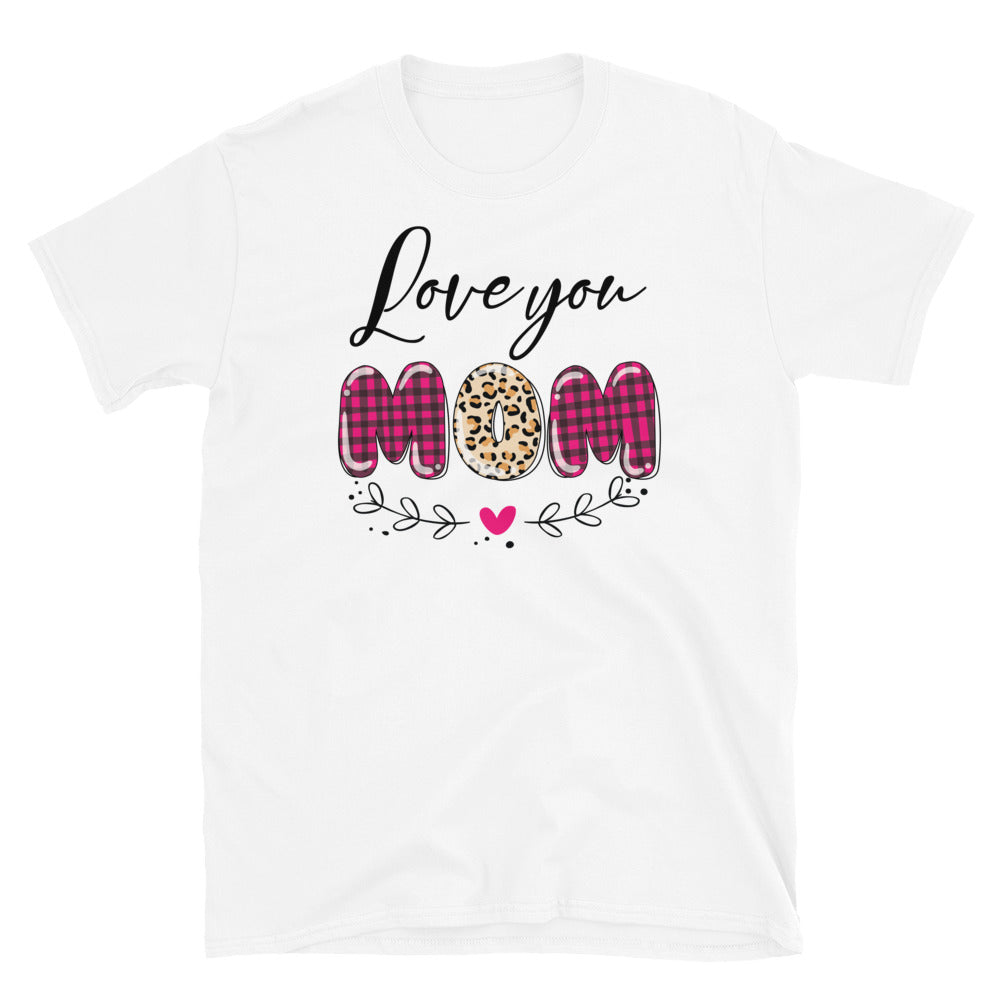 Love You Mom - Fit Unisex Softstyle T-Shirt